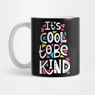 Cool to be Kind Mug